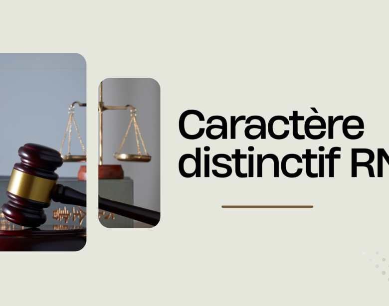 caractère distinctif RNE pour choisir un nom d’entreprise accepté
